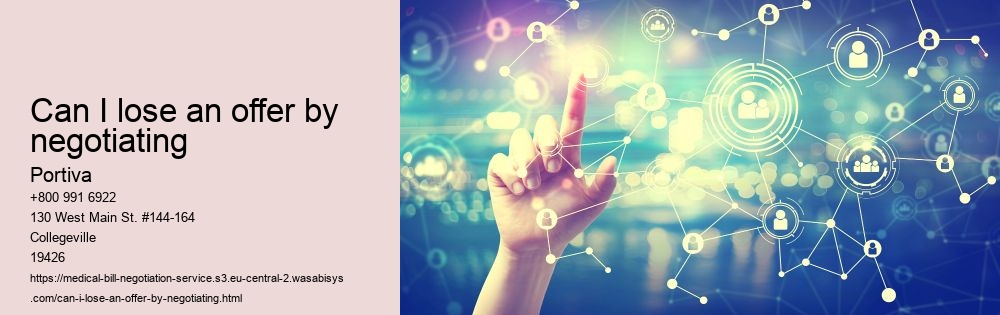 Can I lose an offer by negotiating