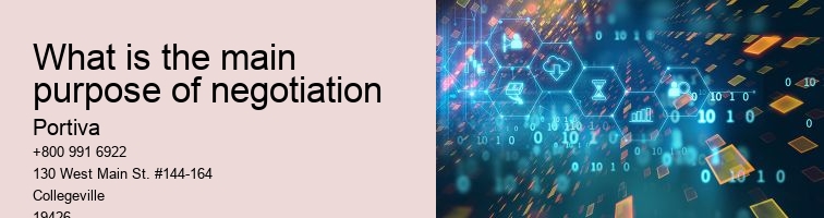 What is the main purpose of negotiation